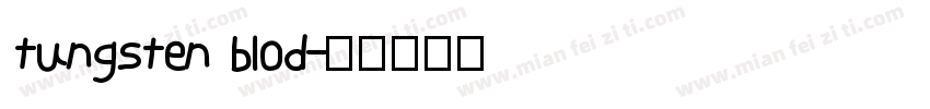 tungsten blod字体转换